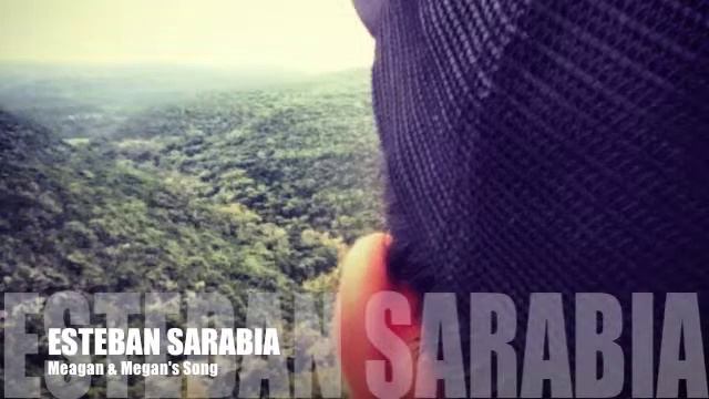 Esteban Sarabia-Meagan & Megan's Song смотреть онлайн