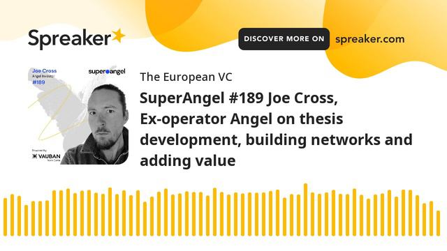 SuperAngel #189 Joe Cross, Ex-operator Angel on thesis development, building networks and adding va смотреть онлайн