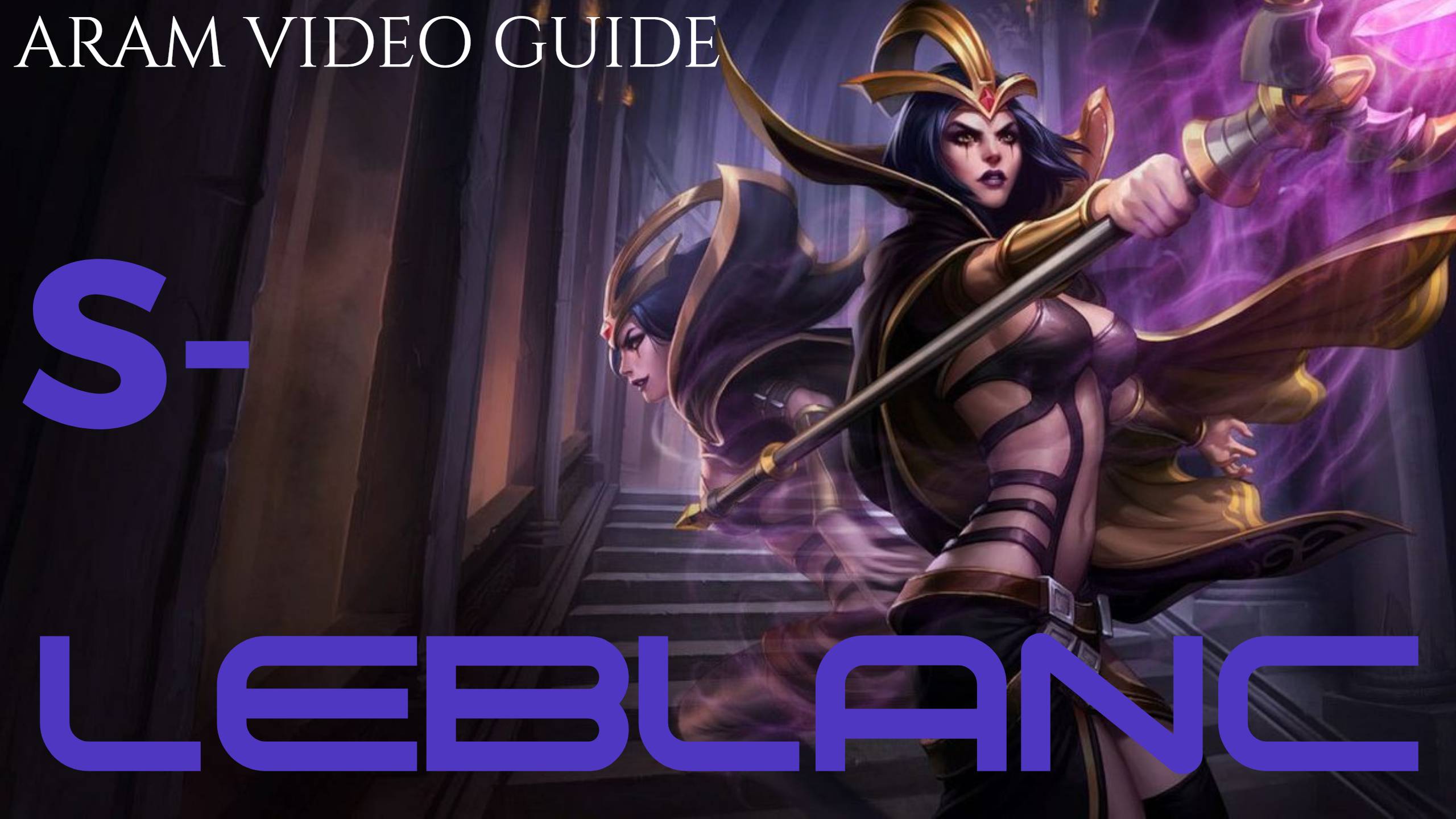 LEBLANC S- ARAM VIDEO GUIDE(no comment) ЛЕБЛАНК С- АРАМ ВИДЕО ГАЙД смотреть онлайн