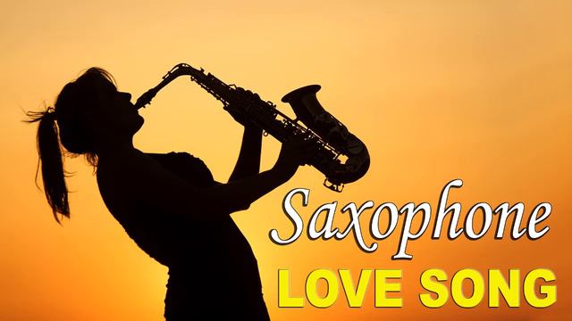 Relaxing Romantic Saxophone Love Songs - Greatest Sax Hits Of The 80's