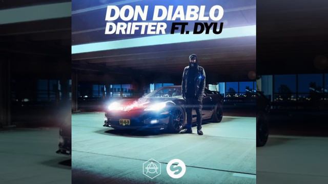 Don Diablo - Drifter ft. DYU (Official Music) смотреть онлайн