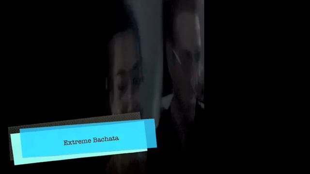 Extreme Bachata смотреть онлайн