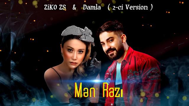 Damla & ZiKO ZS - Men Razi ( 2-ci Versia ) смотреть онлайн