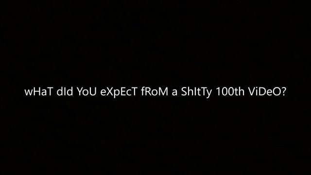 The shitty 100th video! смотреть онлайн