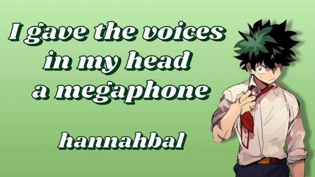I gave the voices in my head a megaphone - hannahbal ***MHA PODFIC*** смотреть онлайн