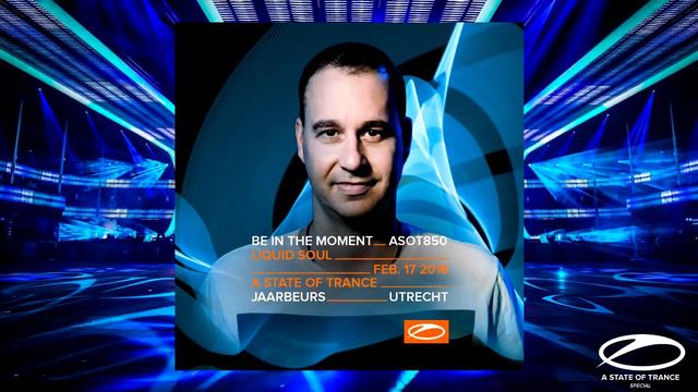 ✨Liquid Soul✨-live @state Of Trance 850 🔊🎶🎶🌎