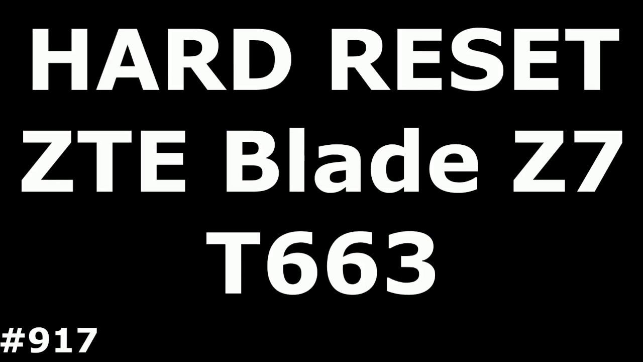 Сброс настроек ZTE Blade Z7 T663 (Hard Reset ZTE Blade Z7 T663)