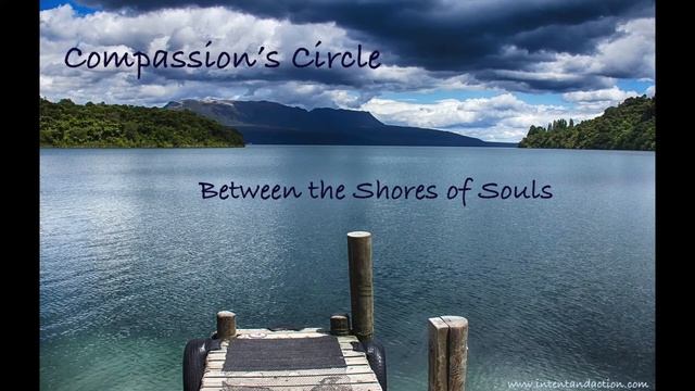 Between the Shores of the Souls: A Compassion Meditation смотреть онлайн