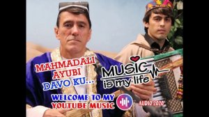Mahmadali Ayubi - Davo ku... 
Махмадали Аюби - Даво ку...