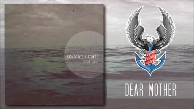 Sending Lights - Dear Mother смотреть онлайн