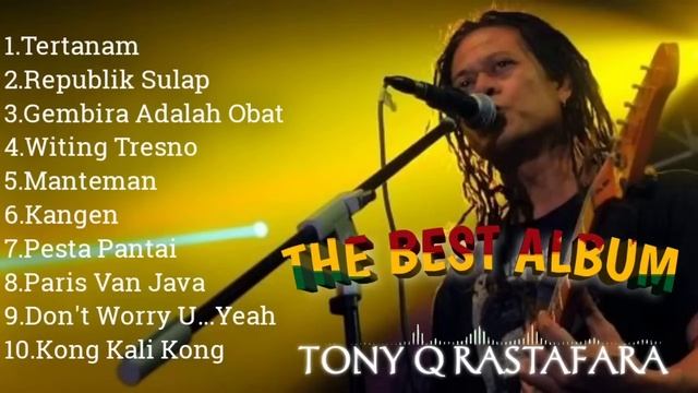 Tony Q Rastafara Full Album