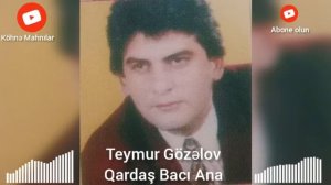 Teymur Gozelov - Qardas Baci Ana Segah 1995
