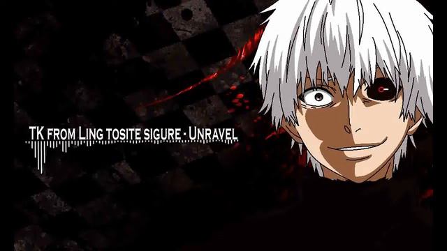 TK from Ling tosite sigure - Unravel [Full Version] 東京喰種 смотреть онлайн