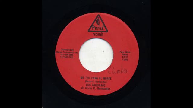 Los Vaqueros De Oscar Hernandez - Me Fui Para El Norte - Perez Records 106-a смотреть онлайн