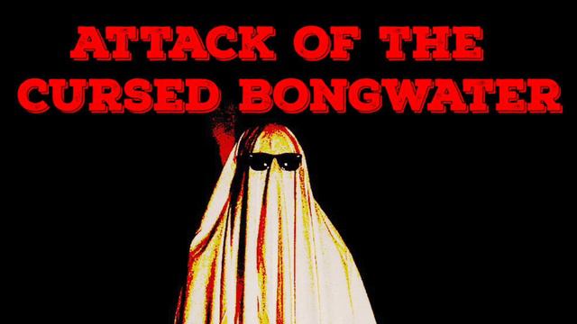 [TROLLPASTA] Attack of the Cursed Bong Water by Bongobongosrevenge смотреть онлайн