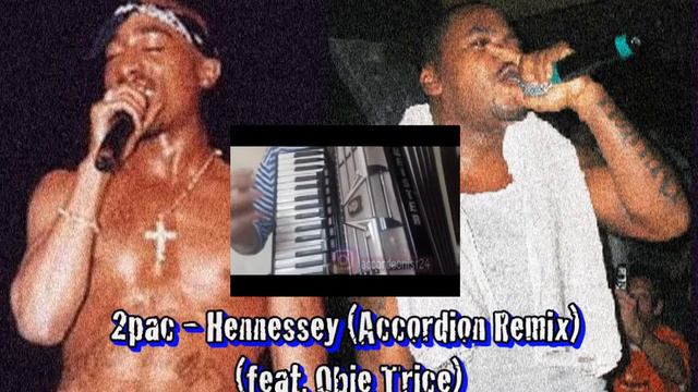 2pac - Hennessey (Accordion Remix) (feat. Obie Trice) смотреть онлайн