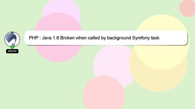 PHP : Java 1.6 Broken when called by background Symfony task смотреть онлайн