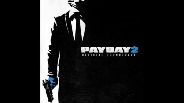 Payday 2 Official Soundtrack - Break The Rules (Assault | Voice) смотреть онлайн