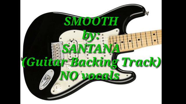 SMOOTH-SANTANA(Guitar Backing Track)NO vocals смотреть онлайн