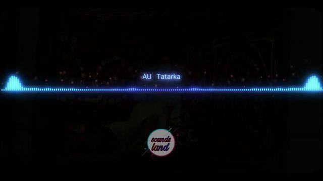 Tatarka-Au смотреть онлайн