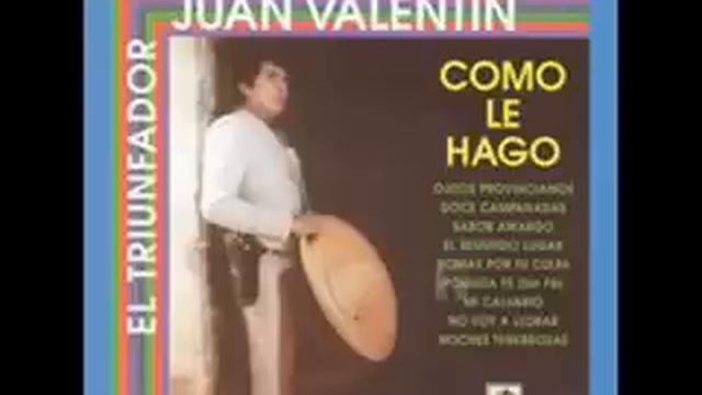 Ojitos Provincianos - Juan Valentin смотреть онлайн