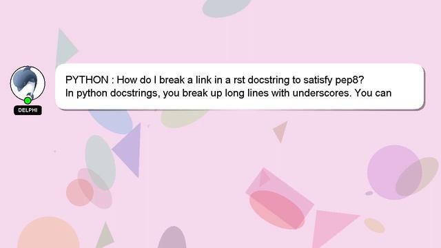 PYTHON : How do I break a link in a rst docstring to satisfy pep8? смотреть онлайн