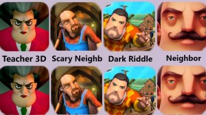 Scary Teacher,Hello Neighbor,Dark Riddle,Scary Neighbor