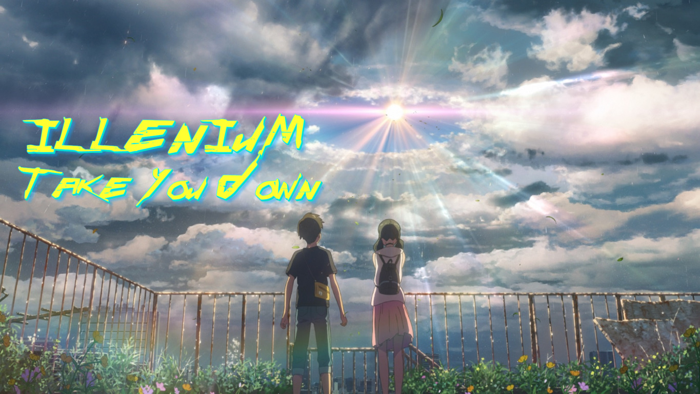 「AMV」ILLENIUM - Take You Down