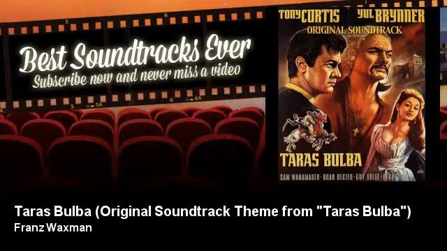 Franz Waxman - Taras Bulba - Original Soundtrack Theme from "Taras Bulba" - Best Soundtracks Ever смотреть онлайн