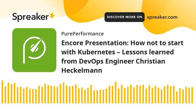 Encore Presentation: How not to start with Kubernetes – Lessons learned from DevOps Engineer Christ смотреть онлайн