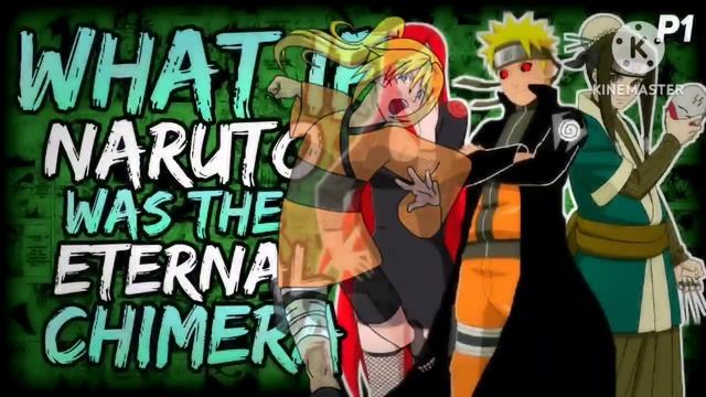 What If Naruto Was The Eternal Chimera?( NarutoxFemKyuuxFemHaku) [ Part 1 ]