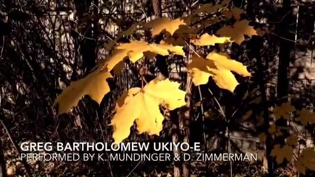 Ukiyo-e composed by Greg Bartholomew, performed by K. Mundinger and D. Zimmerman смотреть онлайн