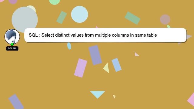 SQL : Select distinct values from multiple columns in same table смотреть онлайн