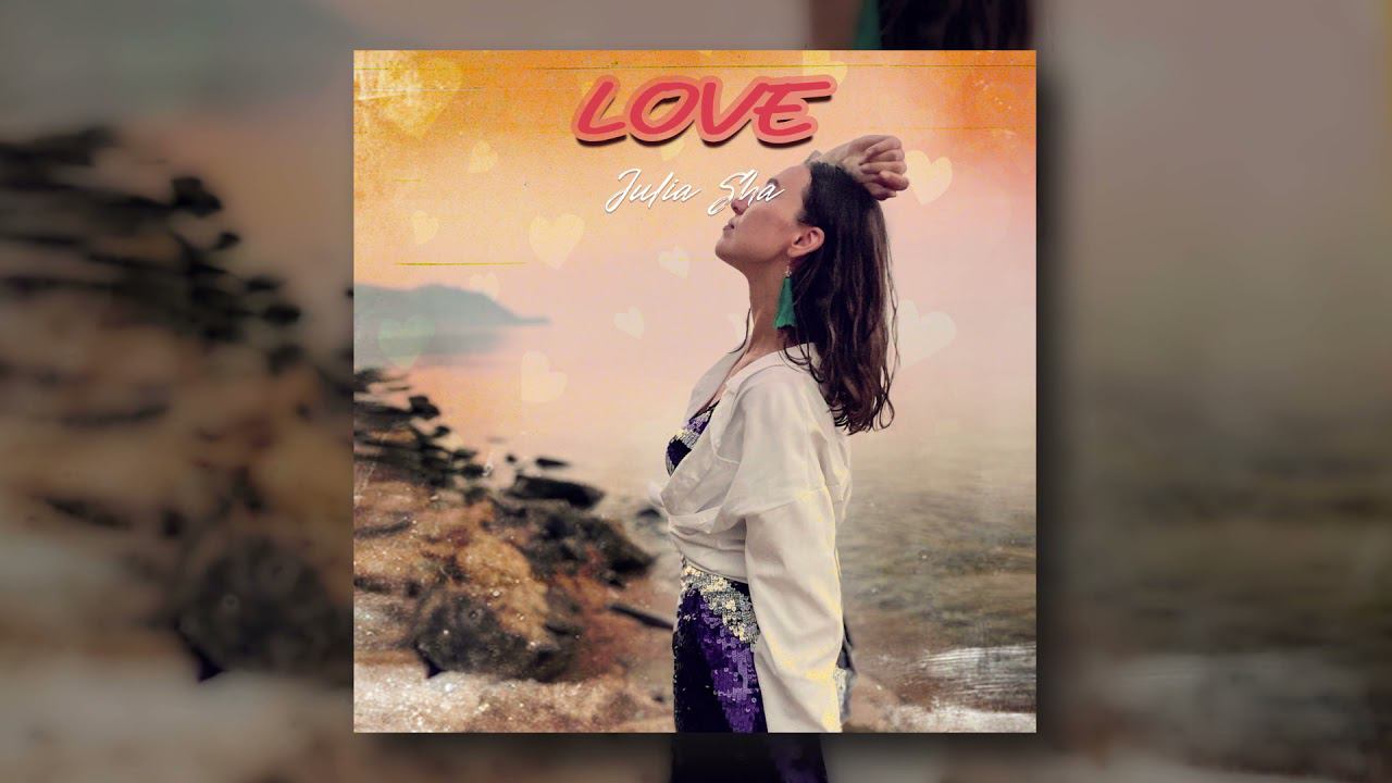 Julia Sha - Love (Official Audio) смотреть онлайн