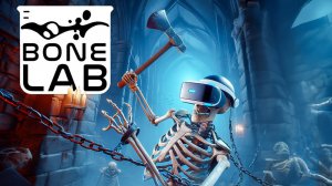 от СКЕЛЕТА до ПИСТОЛЕТА! Фееричное возвращение в BONELAB VR!