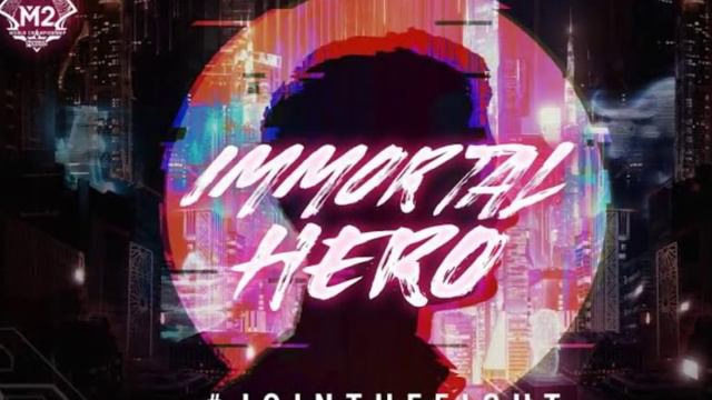 Immortal Hero | M2 Music | Mobile Legend  (1Hour Song)