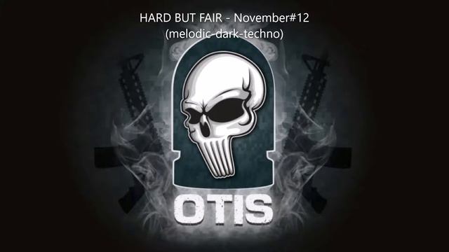 HARD BUT FAIR - November_Mix#12                                (melodic-dark-techno)