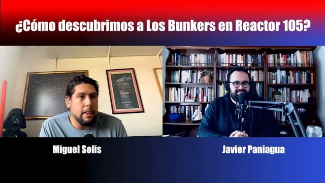 ¿Cómo descubrimos a Los Bunkers en Reactor 105? | Charla con Miguel Solis смотреть онлайн