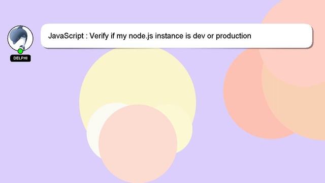 JavaScript : Verify if my node.js instance is dev or production смотреть онлайн