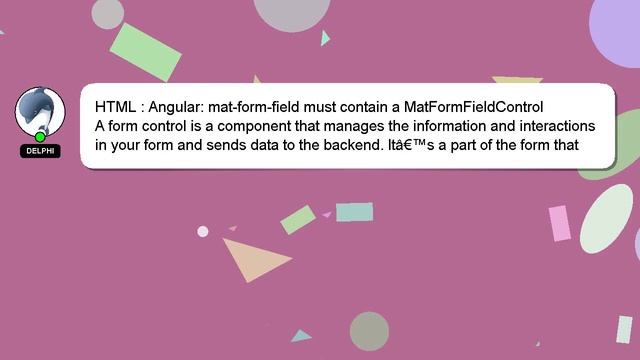 HTML : Angular: mat-form-field must contain a MatFormFieldControl смотреть онлайн