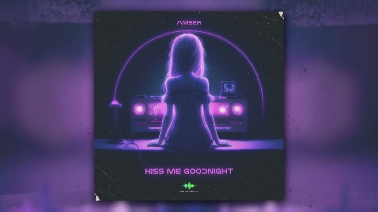 Amser - Kiss Me Goodnight (Official Audio)