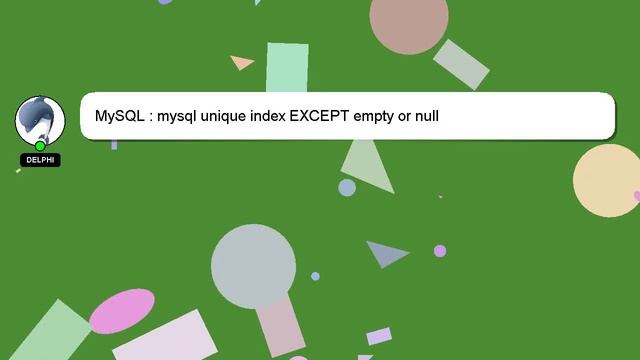 MySQL : mysql unique index EXCEPT empty or null смотреть онлайн