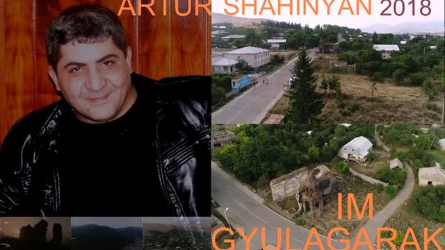 ARTUR SHAHINYAN  IM GYULAGARAK  Video