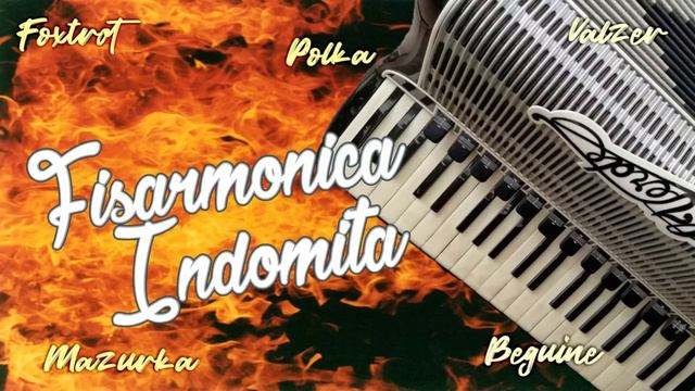 Fisarmonica Indomita - Mix Valzer, Mazurca, Polca Tango (Liscio Per Fisarmonica)