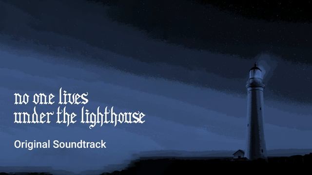 Observation (No one lives under the lighthouse OST) смотреть онлайн