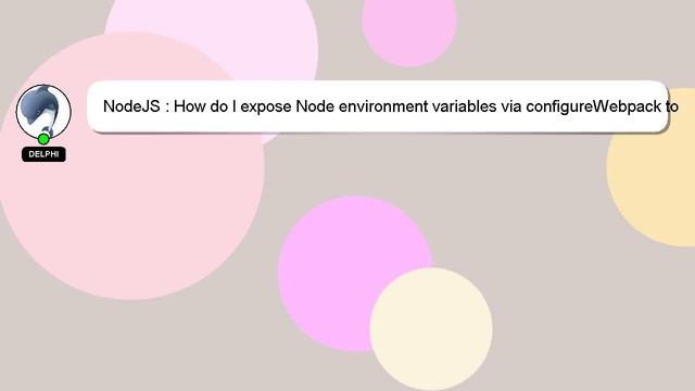 NodeJS : How do I expose Node environment variables via configureWebpack to Vuepress components? смотреть онлайн
