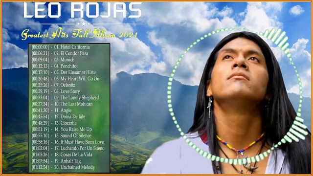 Leo Rojas Greatest Hits Full Album 2021 - Best of Pan Flute 2021 смотреть онлайн