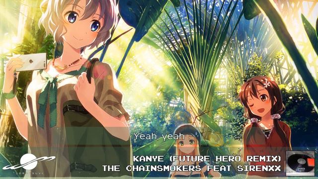 Kanye (Future Hero Remix) - The Chainsmokers feat SirenXX смотреть онлайн