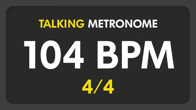 104 BPM - Talking Metronome (4/4) смотреть онлайн