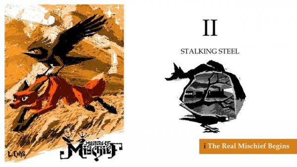 MASTERS OF MISCHIEF : Part II : i The Real Mischief Begins